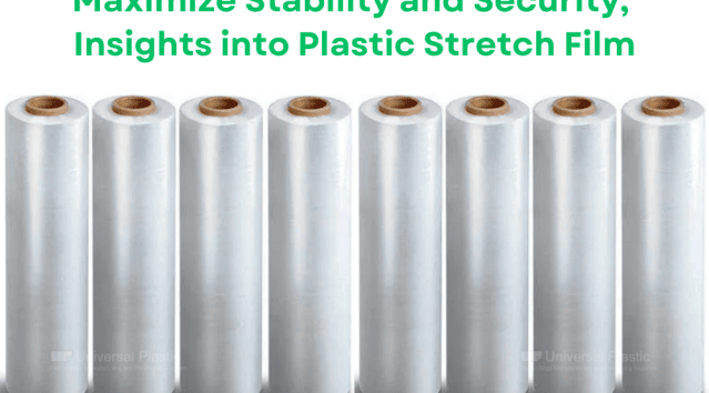 The Ultimate Packaging Solution: Insights into Plastic Stretch Film Wrap