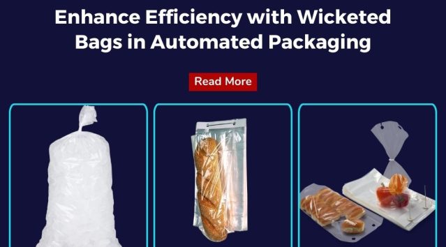 Maximize Efficiency: The Impact of Wicketed Poly Bags on Automated Packaging